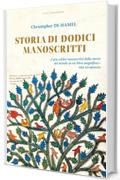 Storia di  dodici manoscritti