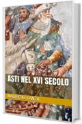 Asti nel XVI secolo