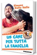 Un cane per tutta la famiglia