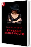 Fantasie senza volto (eLit) (L'abito sexy Vol. 1)