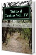 Tutto il Teatro Vol. IV