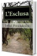 L'Esclusa (I Romanzi di Pirandello Vol. 1)