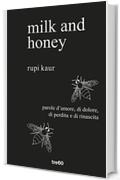 milk and honey: parole d'amore, di dolore, di perdita e di rinascita;