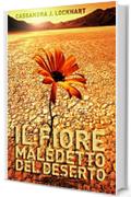 Il fiore maledetto del deserto