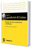 I quaderni di Luisa: Diario di una resistenza casalinga