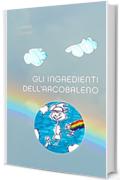 Gli ingredienti dell'arcobaleno