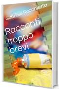 Racconti troppo brevi