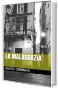 La Malagrazia