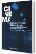 Trailer e film. Strategie di seduzione cinematografica nel dialogo tra i due testi