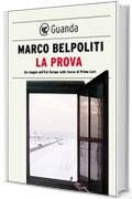 La prova: Un viaggio nell'Est Europa sulle tracce di Primo Levi