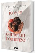 Io e te come un romanzo