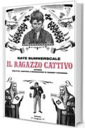 Il ragazzo cattivo ovvero Delitto, castigo e redenzione di Robert Coombes