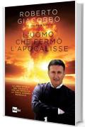 L'uomo che fermò l'apocalisse