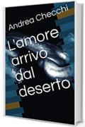 L'amore arrivò dal deserto