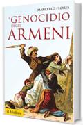 Il genocidio degli armeni (Storica paperbacks)