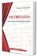 Oltretutto: Più vicini a don Tonino Bello