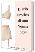 Diario Erotico di una Nonna Sexy