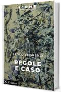 Regole e caso (Icone.Pensare per immagini)