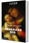 Generare Dio (Icone.Pensare per immagini)