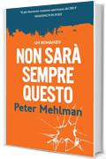 Non sarà sempre questo grande: un romanzo