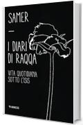 I diari di Raqqa: Vita quotidiana sotto l'ISIS