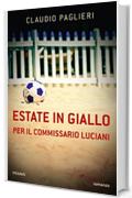 Estate in giallo per il Commissario Luciani