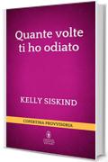 Quante volte ti ho odiato (Over the top Series Vol. 1)