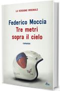 Tre metri sopra il cielo: La versione originale del 1992