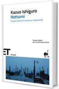 Notturni: Cinque storie di musica e crepuscolo (Einaudi tascabili. Scrittori Vol. 1645)