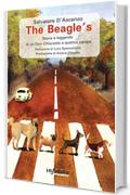 The Beagle’s: Storia e leggenda di un Don Chisciotte a quattro zampe (Narrativa)