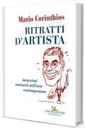 Ritratti d'artista: Incursioni semiserie nell'arte contemporanea