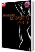 Mi spoglio per te (eLit) (Crazy Nights Vol. 1)