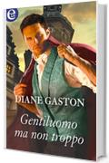 Gentiluomo ma non troppo (eLit) (Welbourne Manor Vol. 6)