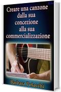 Creare una canzone dalla sua concezione alla sua commercializzazione