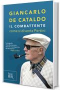 Il combattente. Come si diventa Pertini