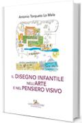 Il disegno infantile nell’arte e nel pensiero visivo