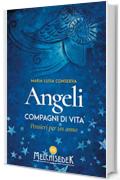 Angeli compagni di vita: Pensieri per un anno