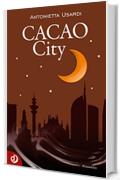 Cacao City (Dalia Narrativa Vol. 1)