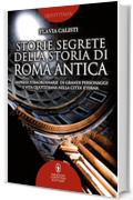 Storie segrete della storia di Roma antica