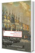 Risorgimento veneziano: Lineamenti costituzionali del governo provvisorio di Venezia nel 1848-49 e altri saggi su Daniele Manin e la rivoluzione del 1848