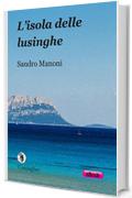 L’isola delle lusinghe (Narrativa "tascabile")