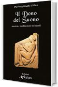 Il dono del suono: musica e meditazione nei secoli