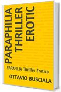 PARAPHILIA Thriller Erotic: PARAFILIA Thriller  Erotico (1)