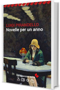 Novelle per un anno. Edizione integrale delle 252 novelle (con espansione online)