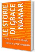 Le storie di Grace Namar: Laura e il violino Biagio