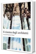 Il cinema degli architetti (Saggi d'arte)