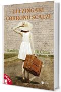 Gli zingari corrono scalzi (Collana Elite - Narrativa d'autore)