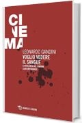 Voglio vedere il sangue: La violenza nel cinema contemporaneo