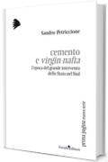 Cemento e virgin nafta: L'epoca del grande intervento dello Stato nel sud