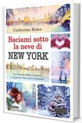 Baciami sotto la neve di New York